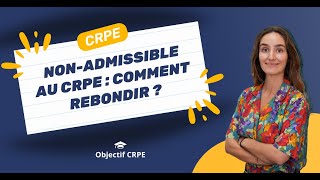 CRPE  Nonadmissible au CRPE  comment rebondir [upl. by Catriona612]