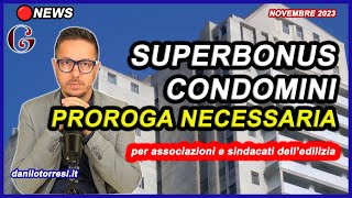 PROROGA SUPERBONUS 110 Condomini 2024 ultime notizie  necessaria secondo le associazioni [upl. by Ennaitsirk]