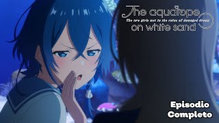 The aquatope on white sand  Episodio 1 sub ITA [upl. by Alasdair18]