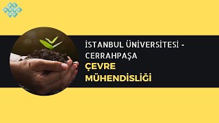 İstanbul Üniversitesi  Cerrahpaşa  Çevre Mühendisliği  Başarı Sırası İş İmkanları Maaş Staj [upl. by Limbert]