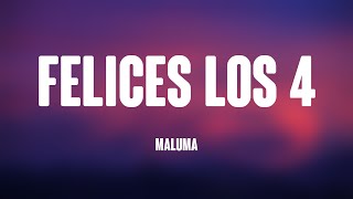 Felices los 4  Maluma Letra 🎵 [upl. by Ahseekan]