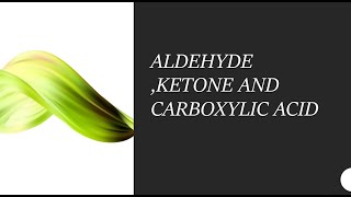 Aldehyde ketone and carboxylic acid session 5 [upl. by Bunny28]