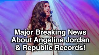 Major Breaking News About Angelina Jordan amp Republic Records [upl. by Richmal]