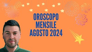 OROSCOPO mensile AGOSTO 2024 [upl. by Kessel803]