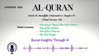 Quran Insights Through AI Surah ALMuṭaffifîn Chapter 83  Episode 83 [upl. by Arnulfo24]