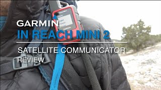 Garmin InReach Mini 2 Satellite Communicator Review [upl. by Pease329]