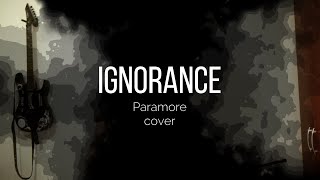 Paramore  Ignorance cover [upl. by Rolyt]