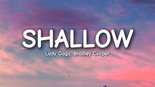 Lady Gaga Bradley Cooper  Shallow Lyrics [upl. by Tomi]