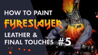 Painting Tutorial Dark Iron Fyreslayer Leather amp Final Touches Part 5 [upl. by Llenahs]