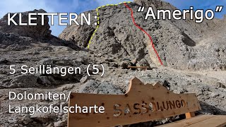 Klettern Langkofelscharte Amerigo  5 Seillängen 5ter Grad  Dolomiten [upl. by Primrose]