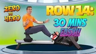 Zero to Hero Rowing Workout Plan  Row 14  30 mins Easy with breaks [upl. by Noivax]