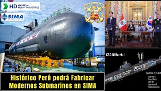 Histórico SIMA PERÚ Construirá Avanzados Submarinos con tecnología Surcoreana‼️🇵🇪💥🇰🇷😱 [upl. by Enillebyam694]