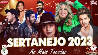 MELHORES MÚSICAS DO SERTANEJO 2023 🎼 TOP SERTANEJO 2023  AS MAIS TOCADAS 2023 [upl. by Gaw]