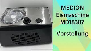 MEDION Eismaschine MD 18387 Vorstellung [upl. by Conover569]