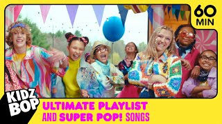 1 Hour of KIDZ BOP Ultimate Playlist amp KIDZ BOP Super POP Songs [upl. by Korney]