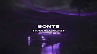 TAYNA x NOIZY  SONTE Unreleased Song Lyrics [upl. by Grae]