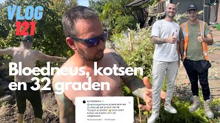 VLOG 121 BLOEDNEUS  KOTSEN NAAR 32 GRADEN STRATENMAKERS GAAN DOOR ONDANKS HET WEER [upl. by Deutsch]