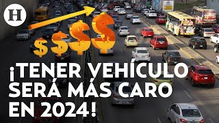 ¡Golpe al bolsillo Tenencia refrendo y más trámites viales aumentan su costo en 2024 [upl. by Lopes]