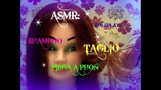 🎧ASMR Roleplay 👩quotShampoo💆 Taglio ✂️e Piega a phon💨quot  whispering ita [upl. by Gerald709]