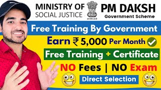 Free Training Courses by Ministry of INDIA  Government Free Courses Certificate  PM Daksh Scheme [upl. by Hannis]