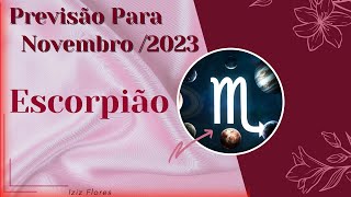 ♏️ ESCORPIÃO NOVEMBRO 2023 CAMINHOS ABERTOS  ESSA DECLARAÇÃO DE AMOR VAI MUDAR TUDO [upl. by Ciprian]