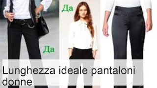 Lunghezza pantaloni da donna parametri per modelli classici accorciati stretti e altre vestibili [upl. by Loleta709]