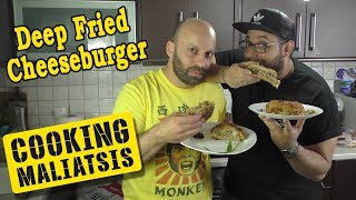 Cooking Maliatsis  107  Deep Fried Cheeseburger [upl. by Baram587]