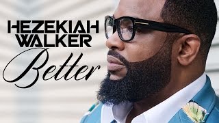 Better Hezekiah Walker Instrumental [upl. by Balkin]