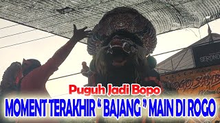 MOMENT TERAKHIR quot BAJANG quot MAIN DI ROGO SAMBOYO PUTRO [upl. by Logan]