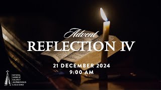 ADVENT REFLECTION IV 2024 [upl. by Odlaw]