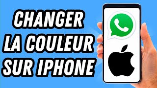 Comment changer la couleur de Whatsapp sur iPhone GUIDE COMPLET [upl. by Akiv]