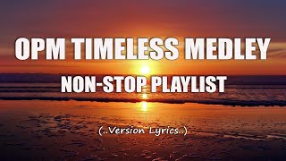 OPM TIMELESS MEDLEY Lyrics ▶ OPM CLASSIC HIT SONGS OF THE 80s amp 90s [upl. by Abbey]