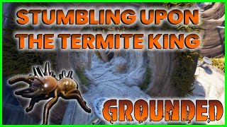 Exploring the Termite nest and stumbling upon the Termite King  Grounded [upl. by Moreta]