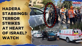 Hadera Stabbings Terror Strikes At Heart Of Israel Culprit Fled On Moped Killed  Haifa Horror [upl. by Ikaz]