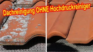 Dachreinigung OHNE Hochdruckreiniger – Dach amp Dachziegel mit Hausmittel reinigen – Hausdach säubern [upl. by Isaacs]