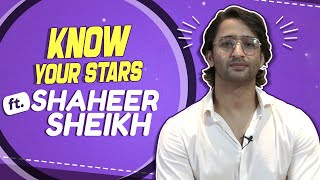 Know Your Stars Ft Shaheer Sheikh  Fun Secrets Revealed [upl. by Nacim]