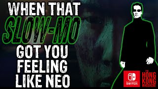 When That SlowMo Has You Feeling Like Neo  The Hong Kong Massacre  Nintendo Switch Gameplay [upl. by Enecnarf]