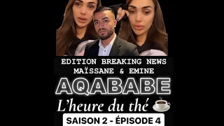 LHEURE DU THÉ  S2•EP4  MAISSANEEMINE  LES DESSOUS CHOC DE LA RELATION  ON VOUS DIT LA VÉRITÉ [upl. by Uni]