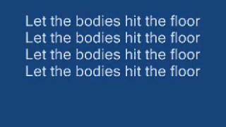 Let The Bodies Hit The Floor Lyrics [upl. by Peirsen491]