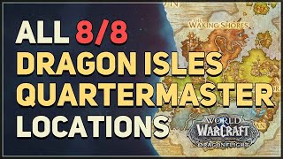 All Dragon Isles Renown Quartermaster Locations WoW Dragonflight [upl. by Nations15]