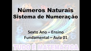 Matemática de A a Ω  Aula 01 NÚMEROS NATURAIS  SISTEMA DECIMAL DE NUMERAÇÃO [upl. by Matti]