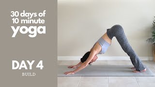 Day 4 Build  30 days of 10 Minute Yoga  Yoga Challenge for Beginners [upl. by Bucher]