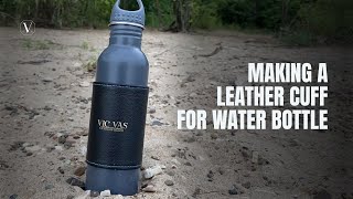 MAKING A LEATHER CUFF FOR WATER BOTTLE  ASMR [upl. by Darcia638]