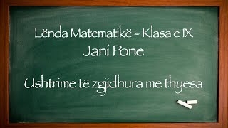 Veprime me thyesat 5  USHTRIME TE ZGJIDHURA ME THYESA Lënda Matematike Klasa IX Jani Pone [upl. by Lopez]