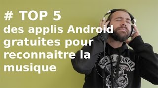 TOP 5 Applis Android gratuites pour reconnaître une musique [upl. by Yrrab]