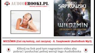 WIEDŹMIN  AUDIOBOOK MP3  Coś się kończy coś się zaczyna  Andrzej Sapkowski [upl. by Allsopp409]