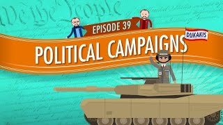 Political Campaigns Crash Course Government and Politics 39 [upl. by Lenad]