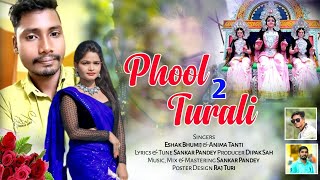 Phool Torali 2Tusu Song 2024  ESHAK BHUMIJ amp ANIMA TANTI newtususongtusugeet2024 [upl. by Rochella]