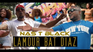 Nas T Black  Lamour Bat Diaz Clip Officiel [upl. by Aleuname937]