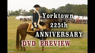 American Revolution  quotYorktown 225thquot Reenactment DVD Preview [upl. by Jenei783]